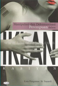 Image of Manipulasi  dan Dehumanisasi Perempuan dalam IKLAN